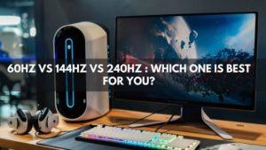 60hz vs144hz vs 240hz