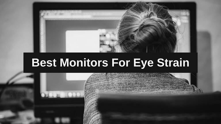 Best Monitors For Eye Strain That You Can Purchase In 2023