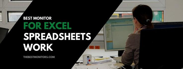 Best Monitor For Excel Work and Spreadsheets