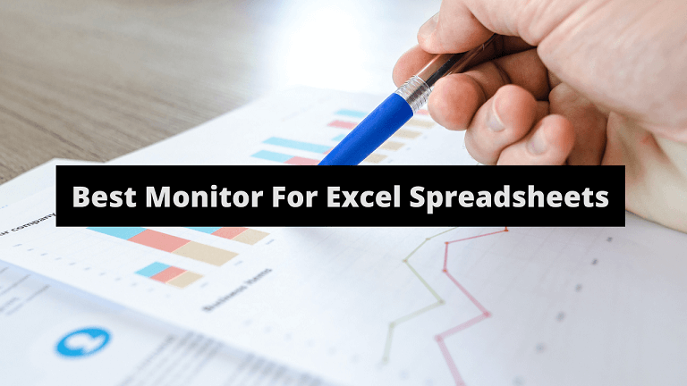 Best Monitor For Spreadsheets and Excel work