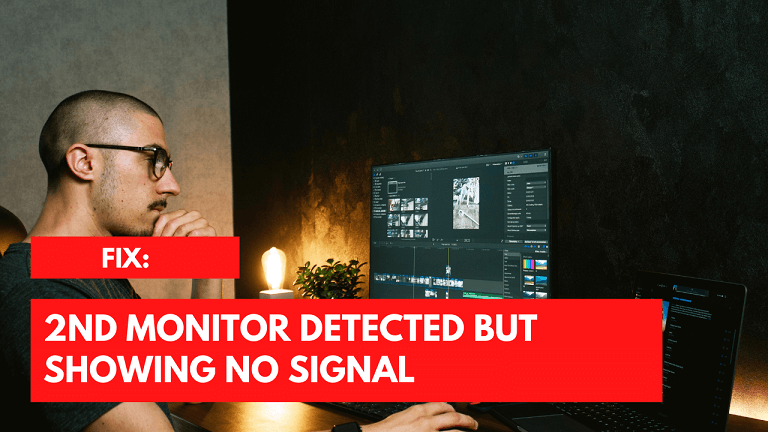 2nd Monitor Detected But Showing No Signal | Our Quick Fix