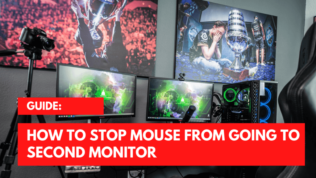 How To Stop Mouse From Going to Second Monitor